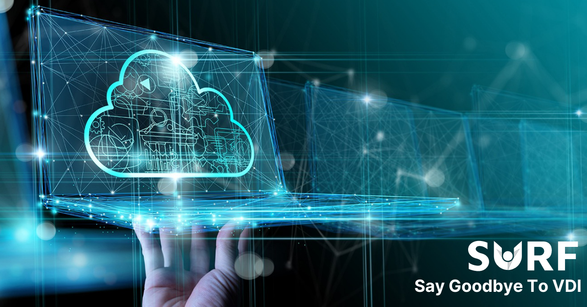Say Goodbye to VDI with the secured enterprise browser.