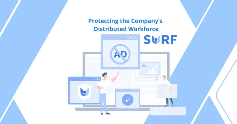 Distributed workforce protection