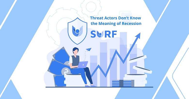 Threat Actors Don’t Know  the Meaning of Recession